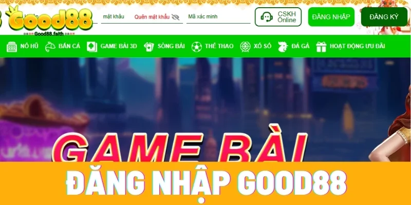 Đăng Nhập Good88 - Tham Gia Sân Chơi Cá Cược Đỉnh Cao 1 Đăng Nhập Good88