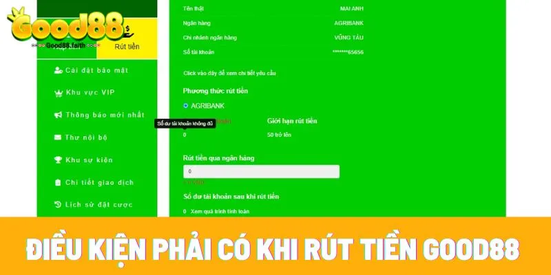Rút tiền Good88 nhanh gọn, uy tín cho cộng đồng cược thủ 2 Điều kiện phải có khi rút tiền Good88
