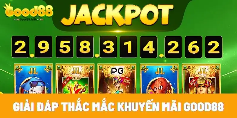 Tổng Hợp Khuyến Mãi Good88 Cho Hội Viên Đầu 2025 5 Trả lời các thắc mắc của hội viên khi tham gia ưu đãi