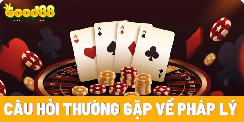 Câu Hỏi Thường Gặp Và Giải Đáp Chi Tiết Tại Good88 4 Câu hỏi thường gặp về pháp lý và giấy tờ