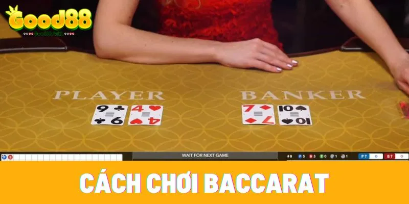 Hướng Dẫn Luật Chơi Baccarat - 3 Quy Tắc Người Mới Cần Nhớ 3 Quy tắc chơi Baccarat cực đơn giản