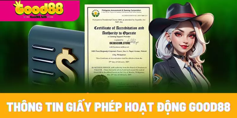 Giấy Phép Hoạt Động Good88 - Chứng Chỉ Quốc Tế Hợp Pháp 2 Thông tin về giấy phép hoạt động của sân chơi Good88